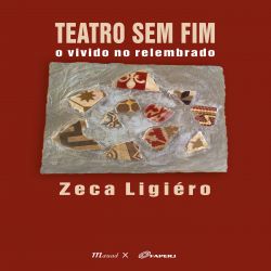 Teatro sem fim: O vivido no relembrado