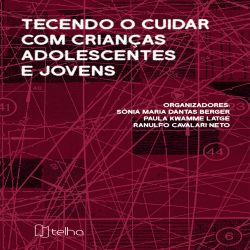 Tecendo o cuidar com crianças, adolescentes e jovens