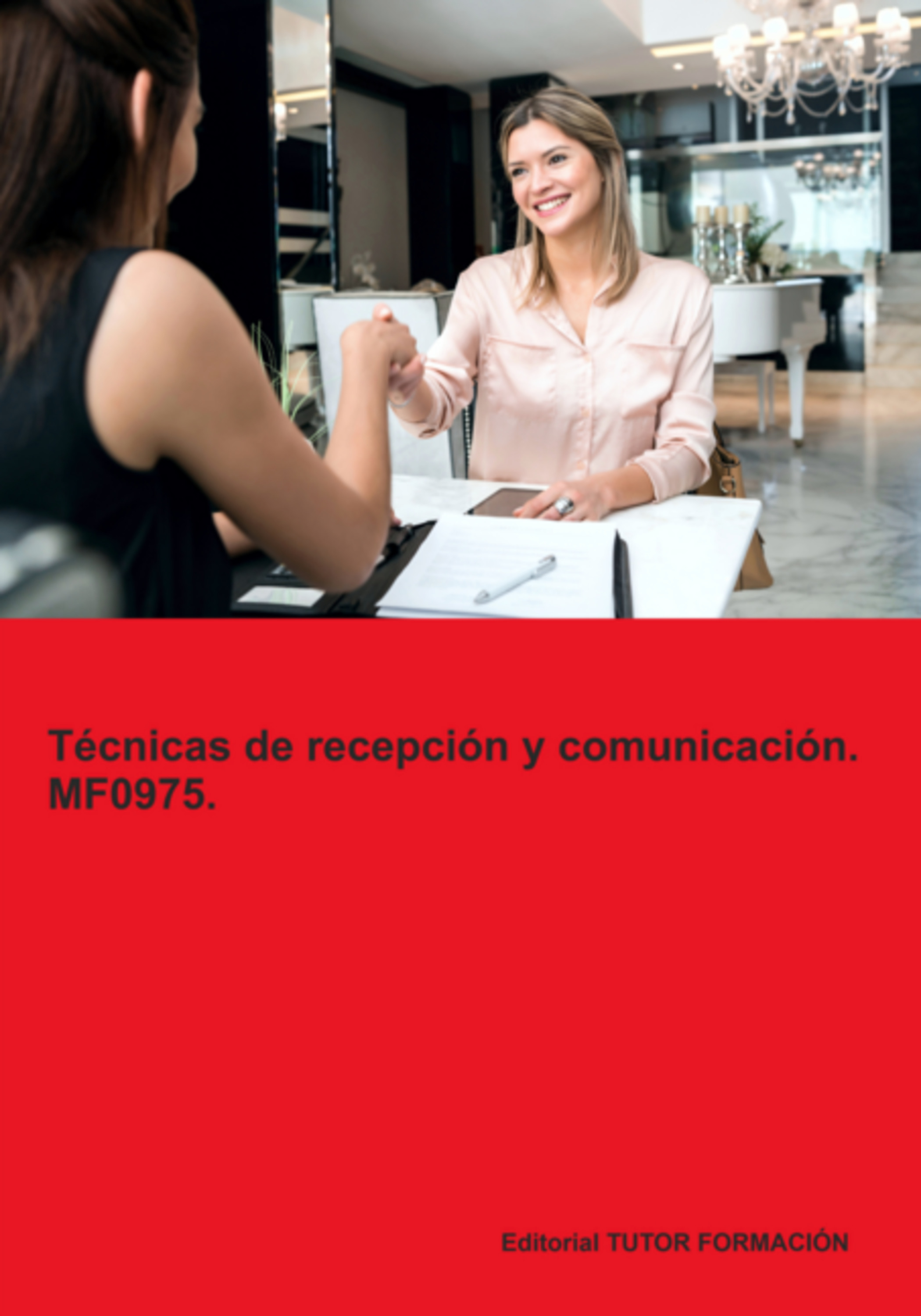 Técnicas De Recepción Y Comunicación. Mf0975.