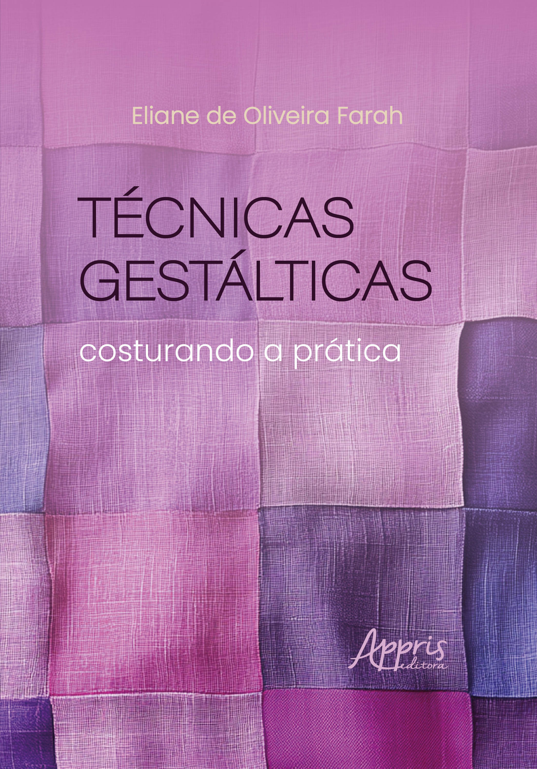 Técnicas Gestálticas: Costurando a Prática