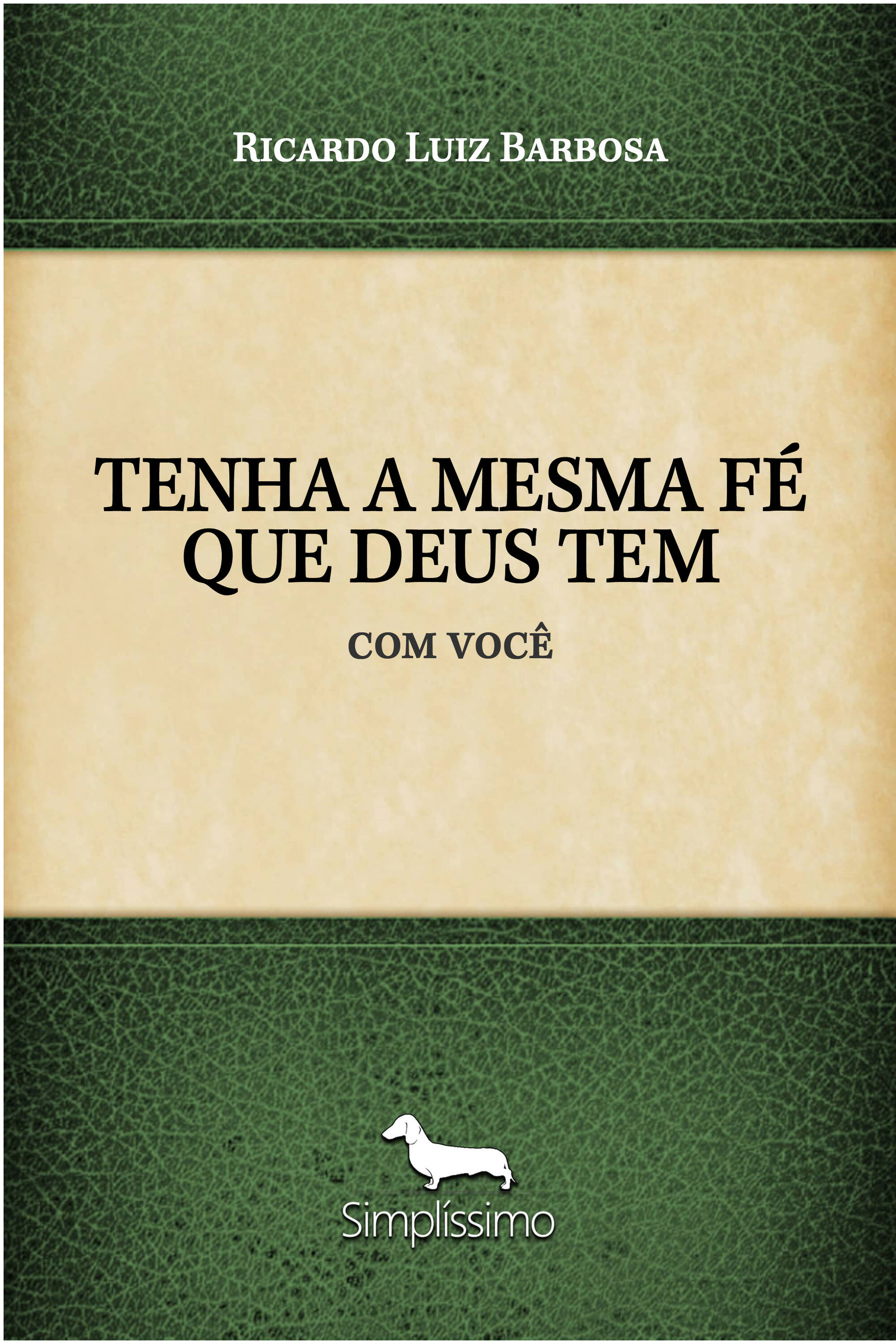 TENHA A MESMA FÉ QUE DEUS TEM