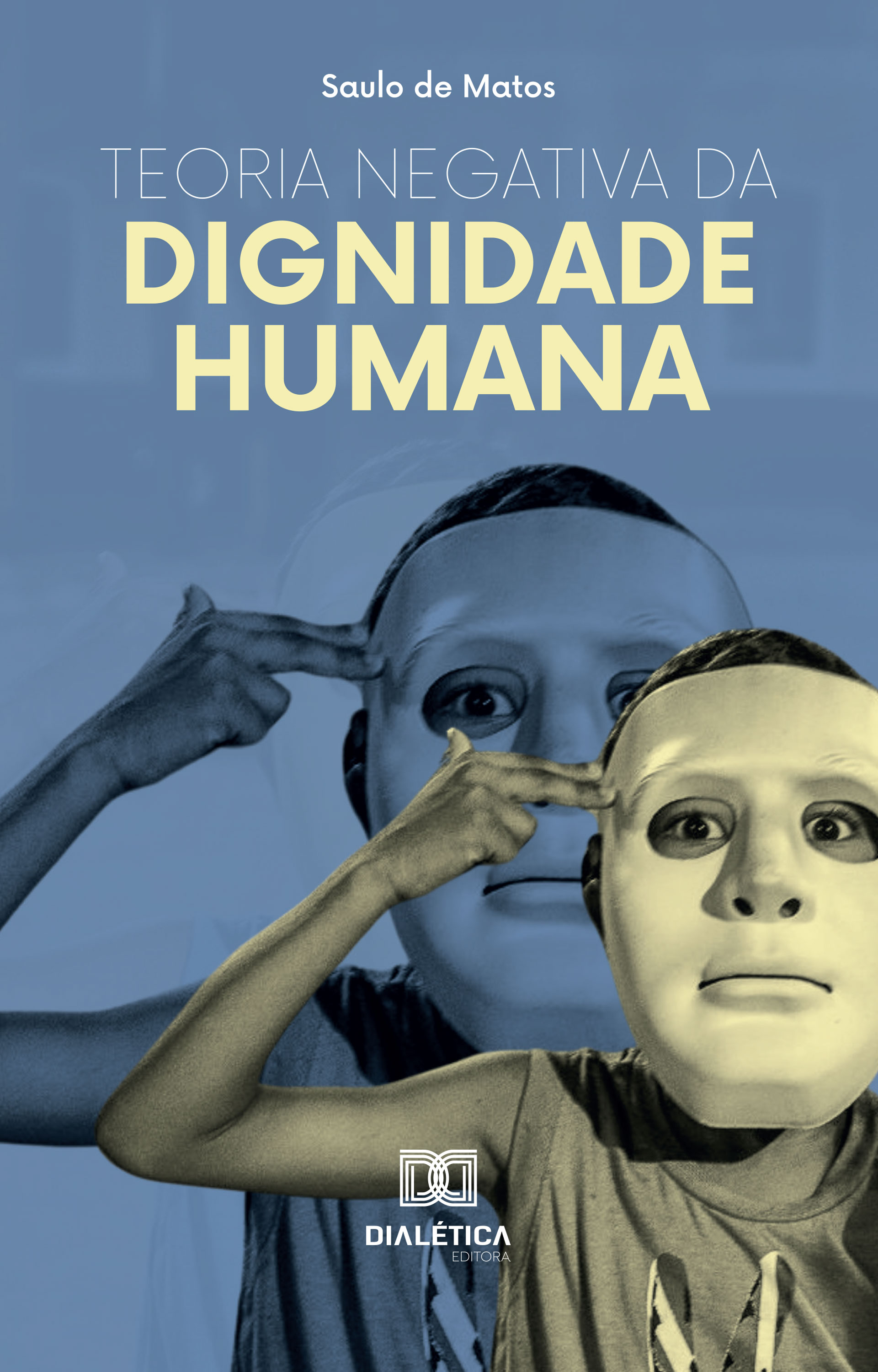 Teoria Negativa da Dignidade Humana: fundamentos para o direito a não ser humilhado