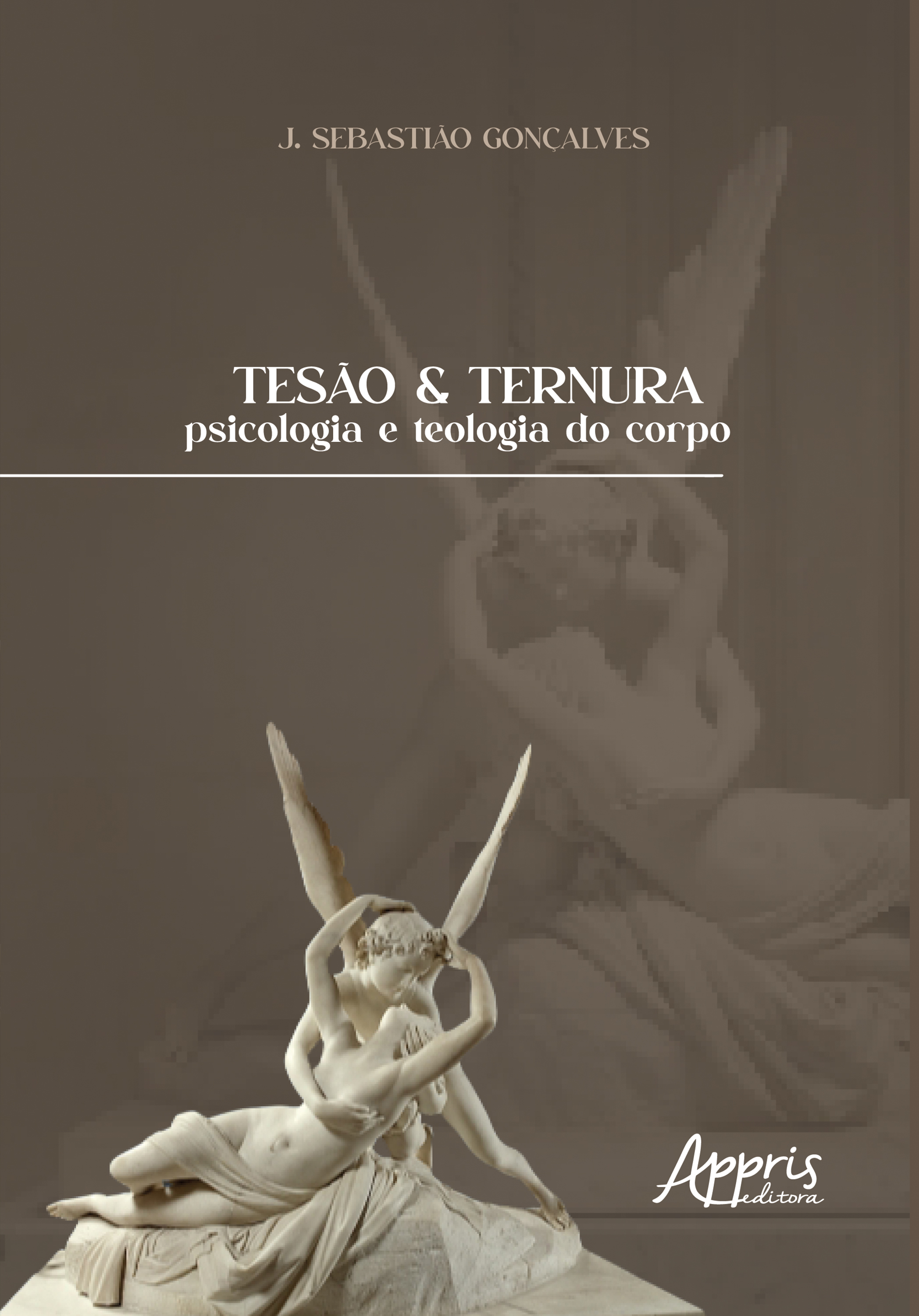 Tesão & Ternura: Psicologia e Teologia do Corpo