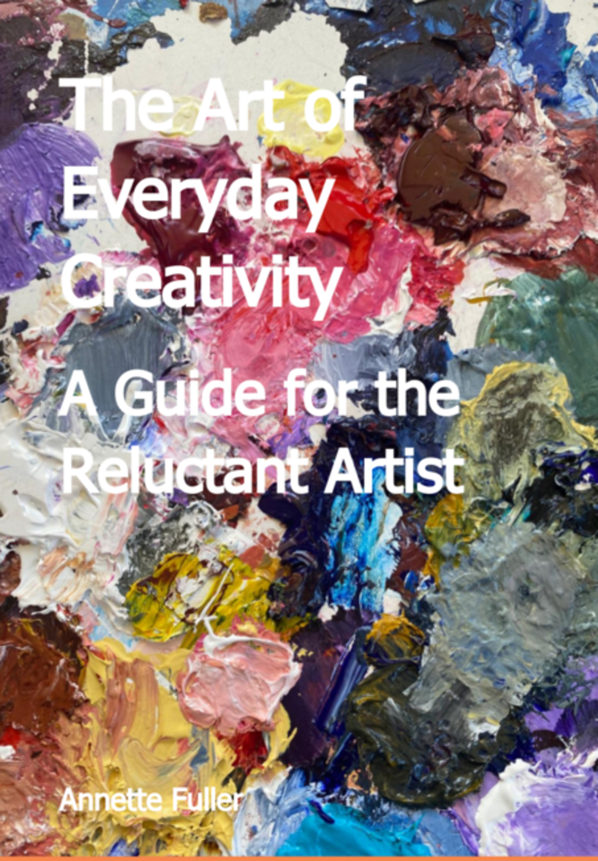 The Art Of Everyday Creativity