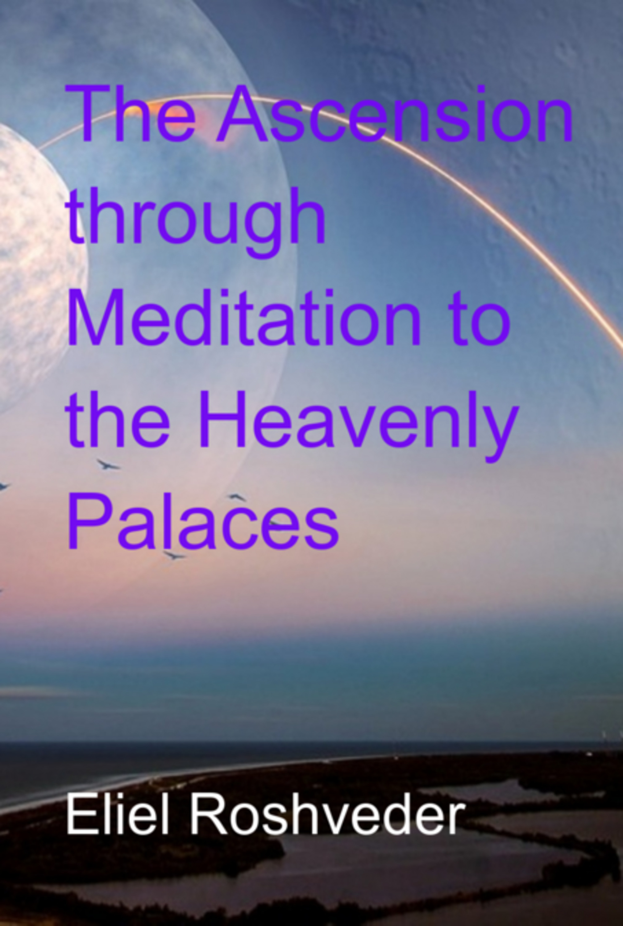 The Ascension Through Meditation To The Heavenly Palaces