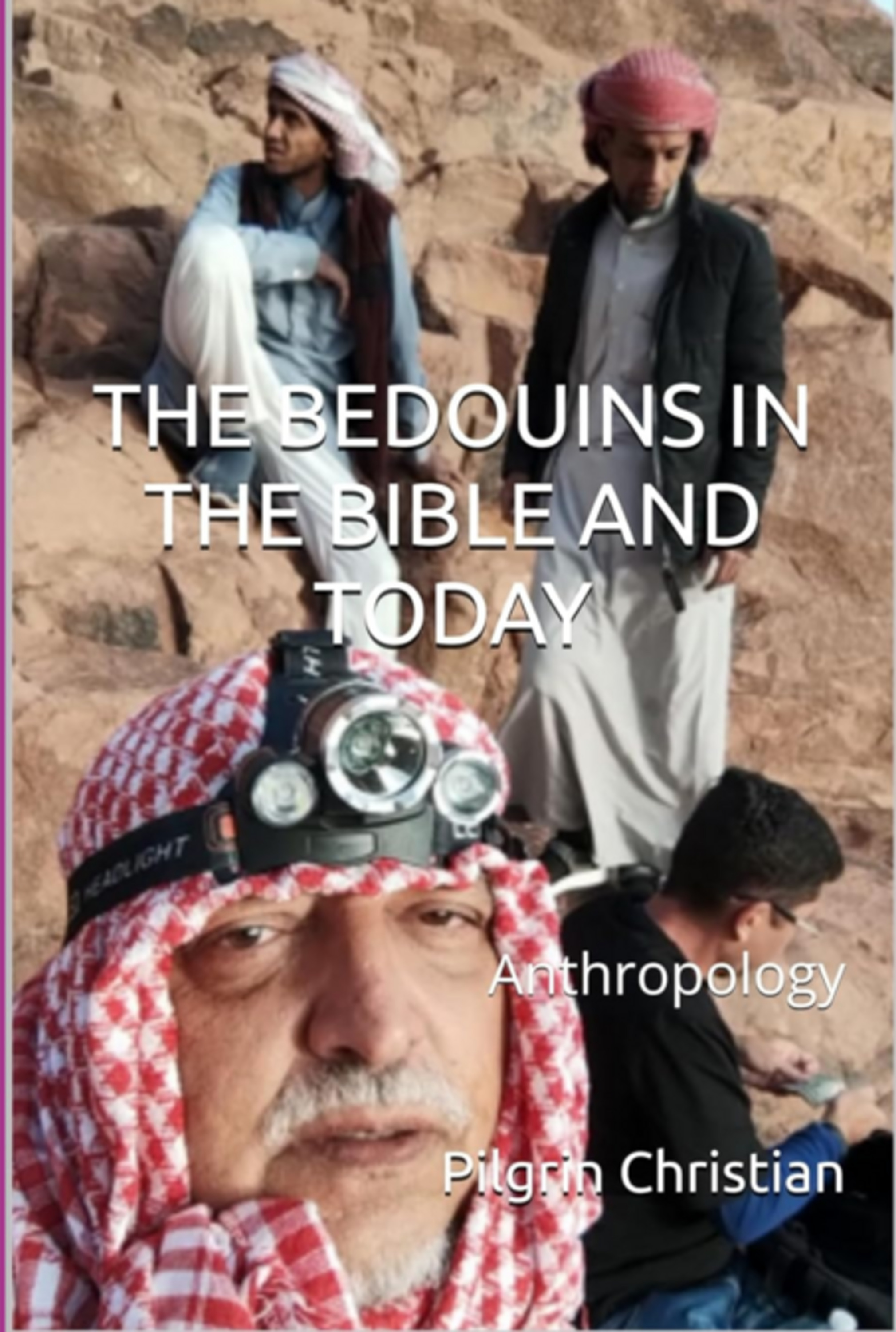 The Bedouins In The Bible And Today