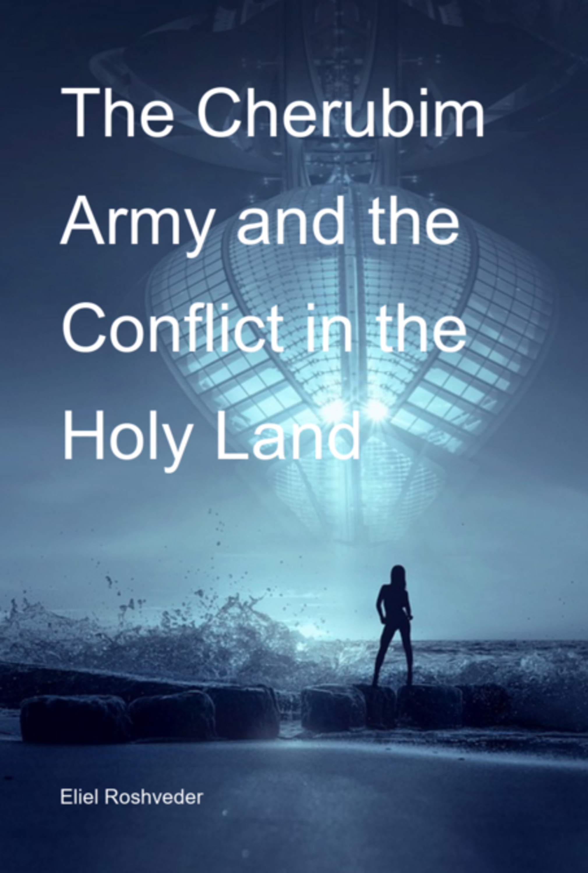 The Cherubim Army And The Conflict In The Holy Land