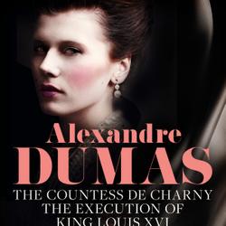 The Countess de Charny: The Execution of King Louis XVI