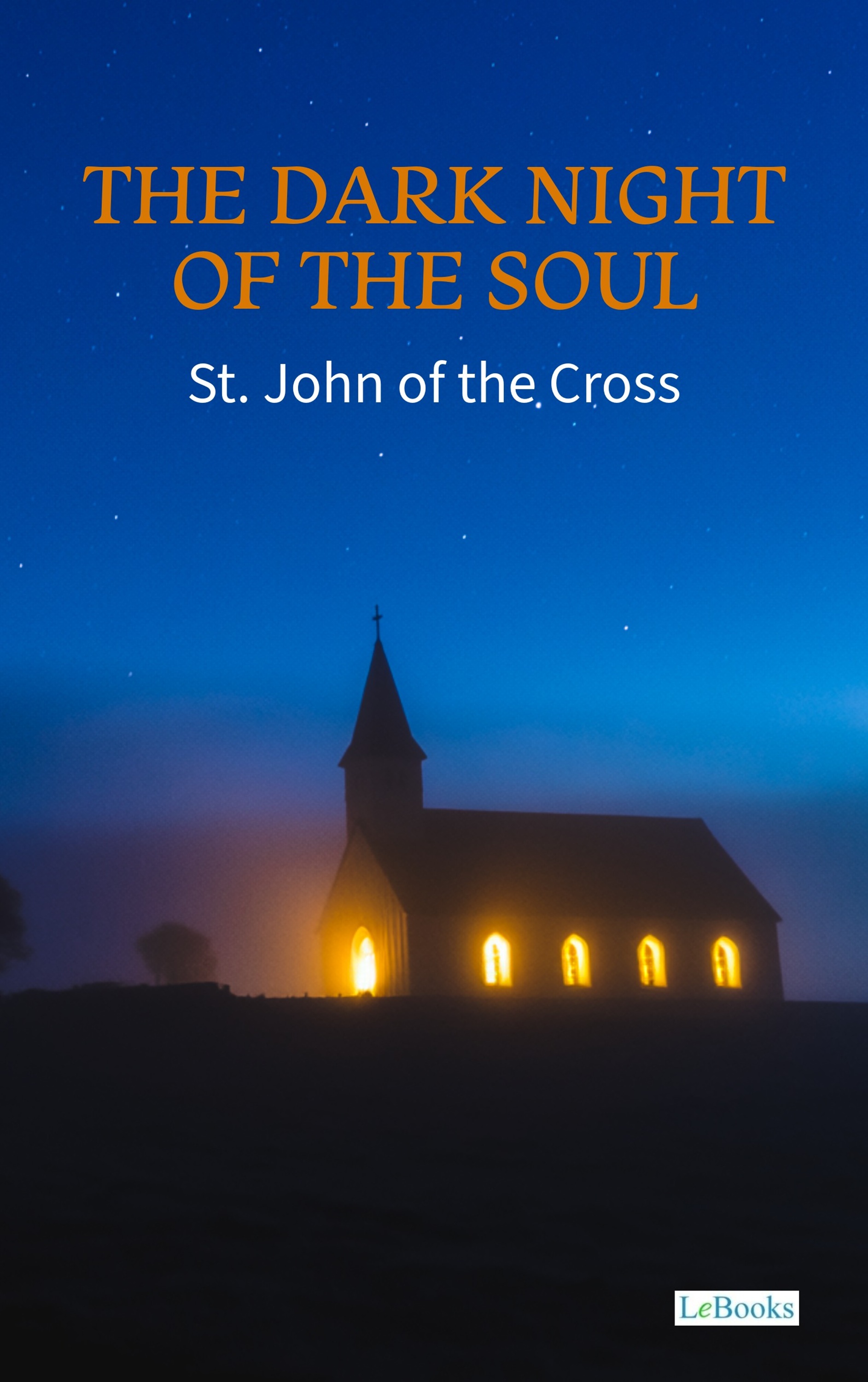 The Dark Night of the Soul - St. John of the Cross