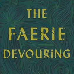 The Faerie Devouring