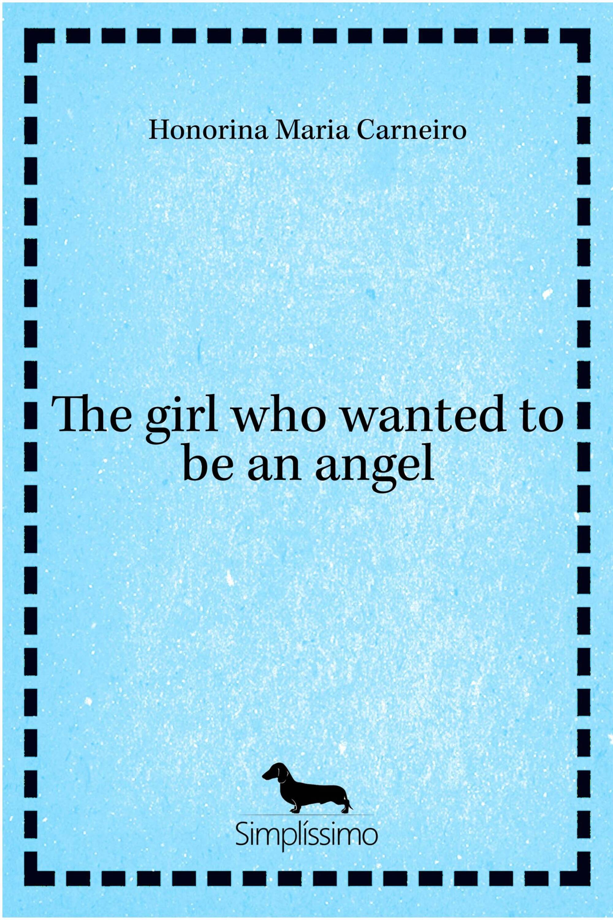 The girl who wanted to be an angel