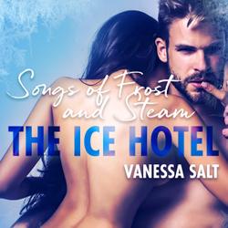 The Ice Hotel 4: Songs of Frost and Steam - Erotic Short Story