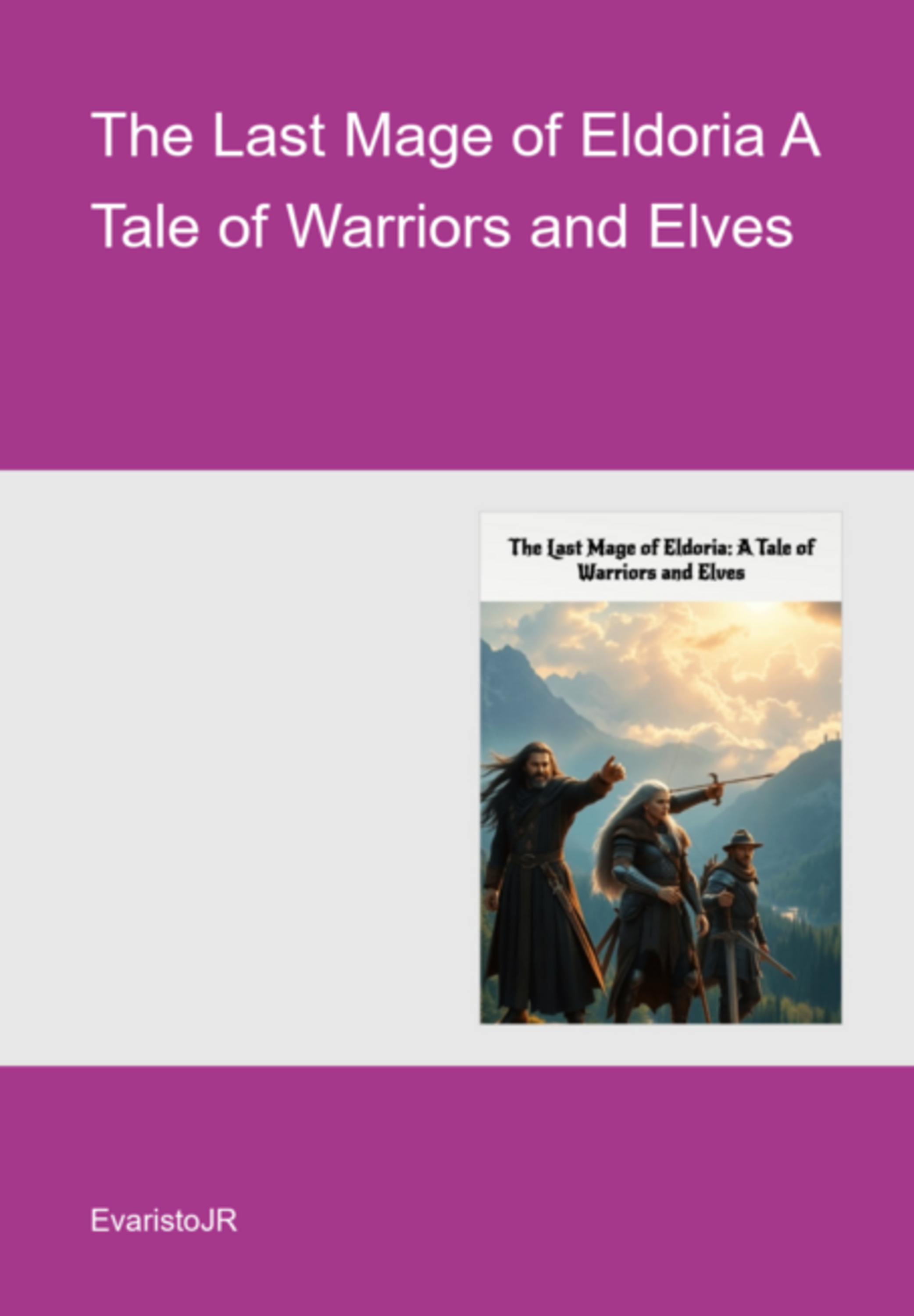 The Last Mage Of Eldoria A Tale Of Warriors And Elves