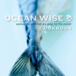 The Ocean Wise Cookbook