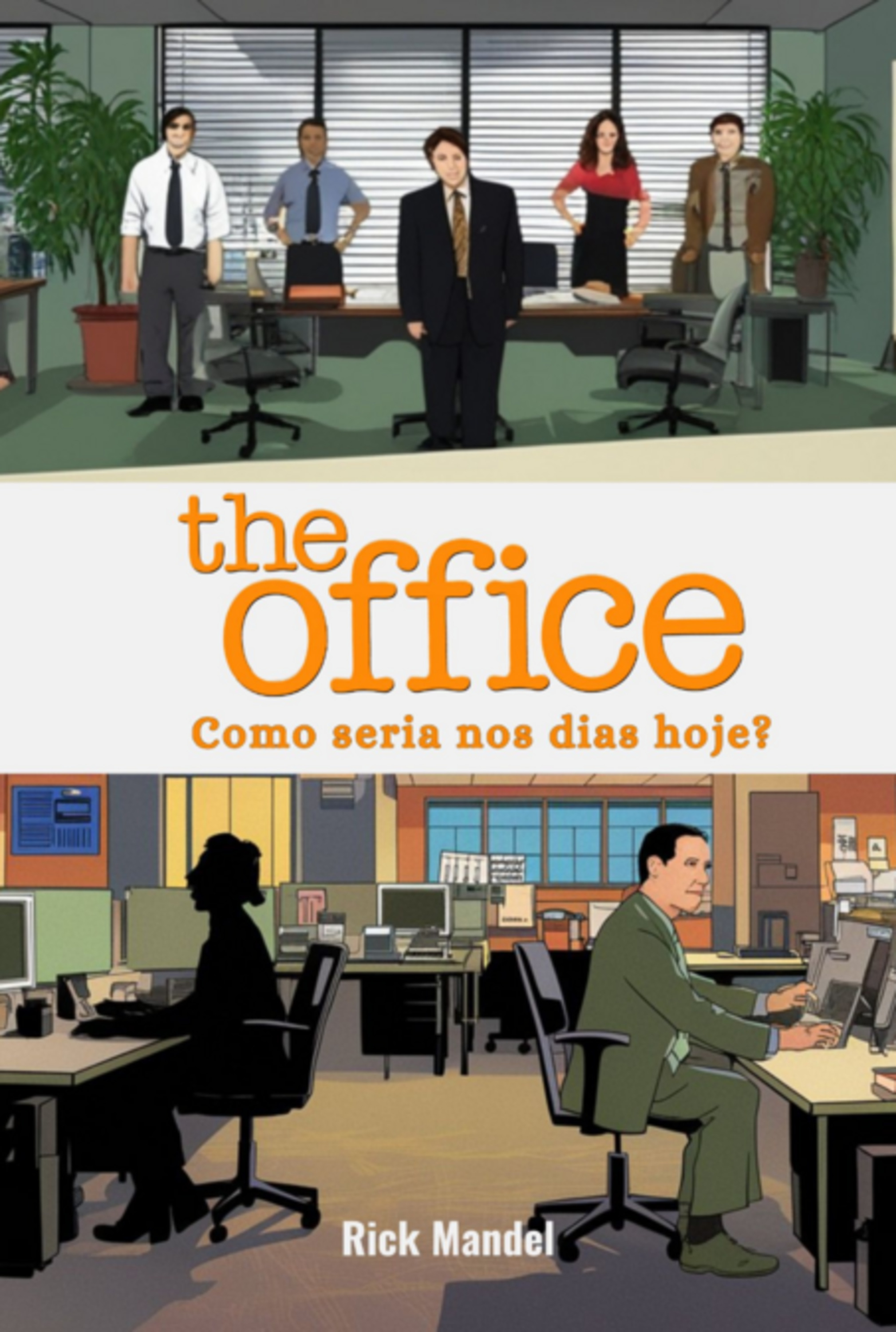 The Office: Como Seria Nos Dias De Hoje?