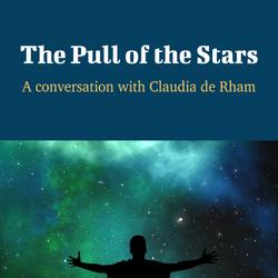 The Pull of the Stars - A Conversation with Claudia de Rham