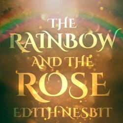 The Rainbow and The Rose