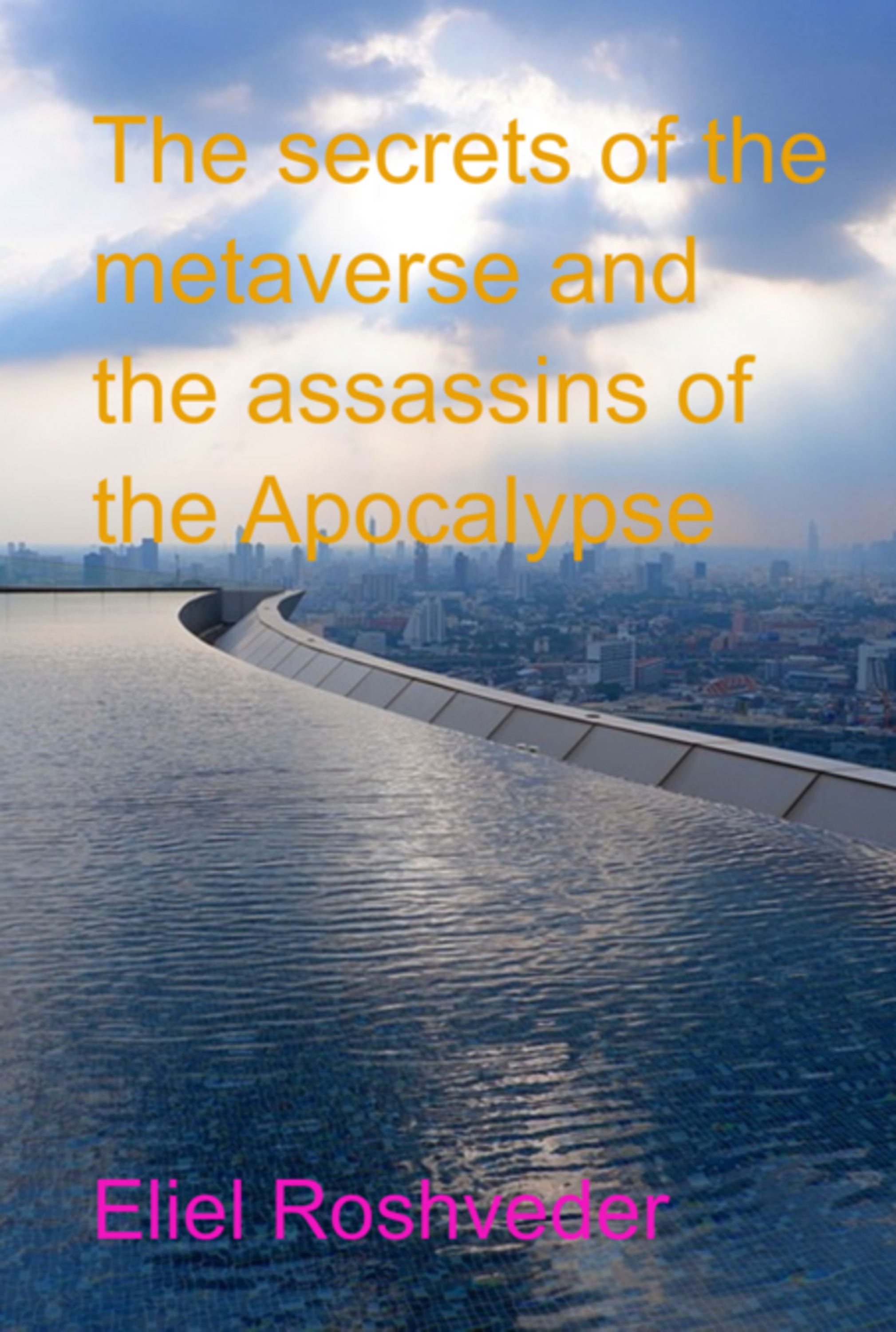 The Secrets Of The Metaverse And The Assassins Of The Apocalypse