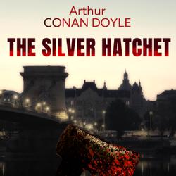 The Silver Hatchet