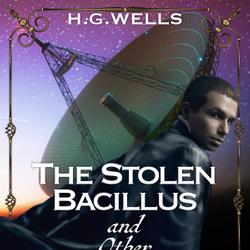 The Stolen Bacillus and Other Stories