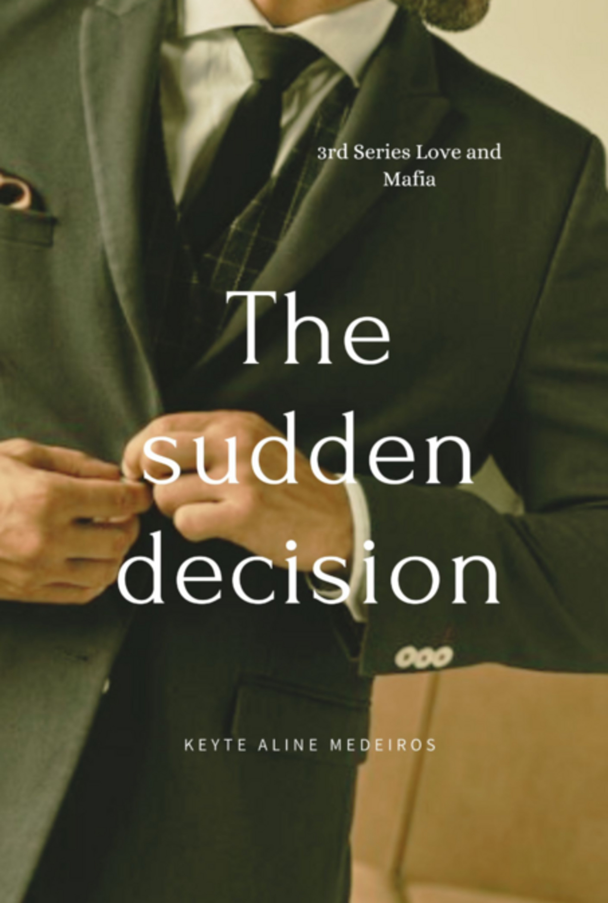 The Sudden Decision