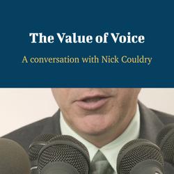 The Value of Voice - A Conversation with Nick Couldry