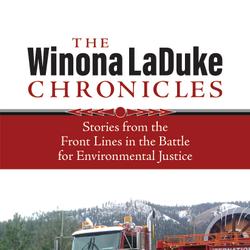 The Winona LaDuke Chronicles