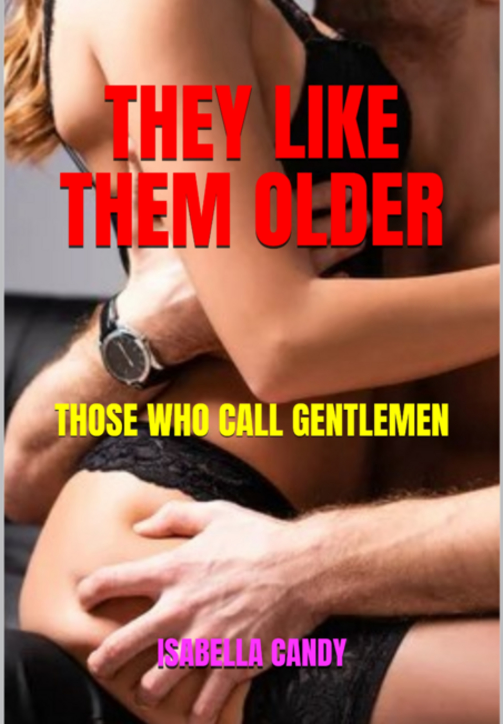 They Like Them Older