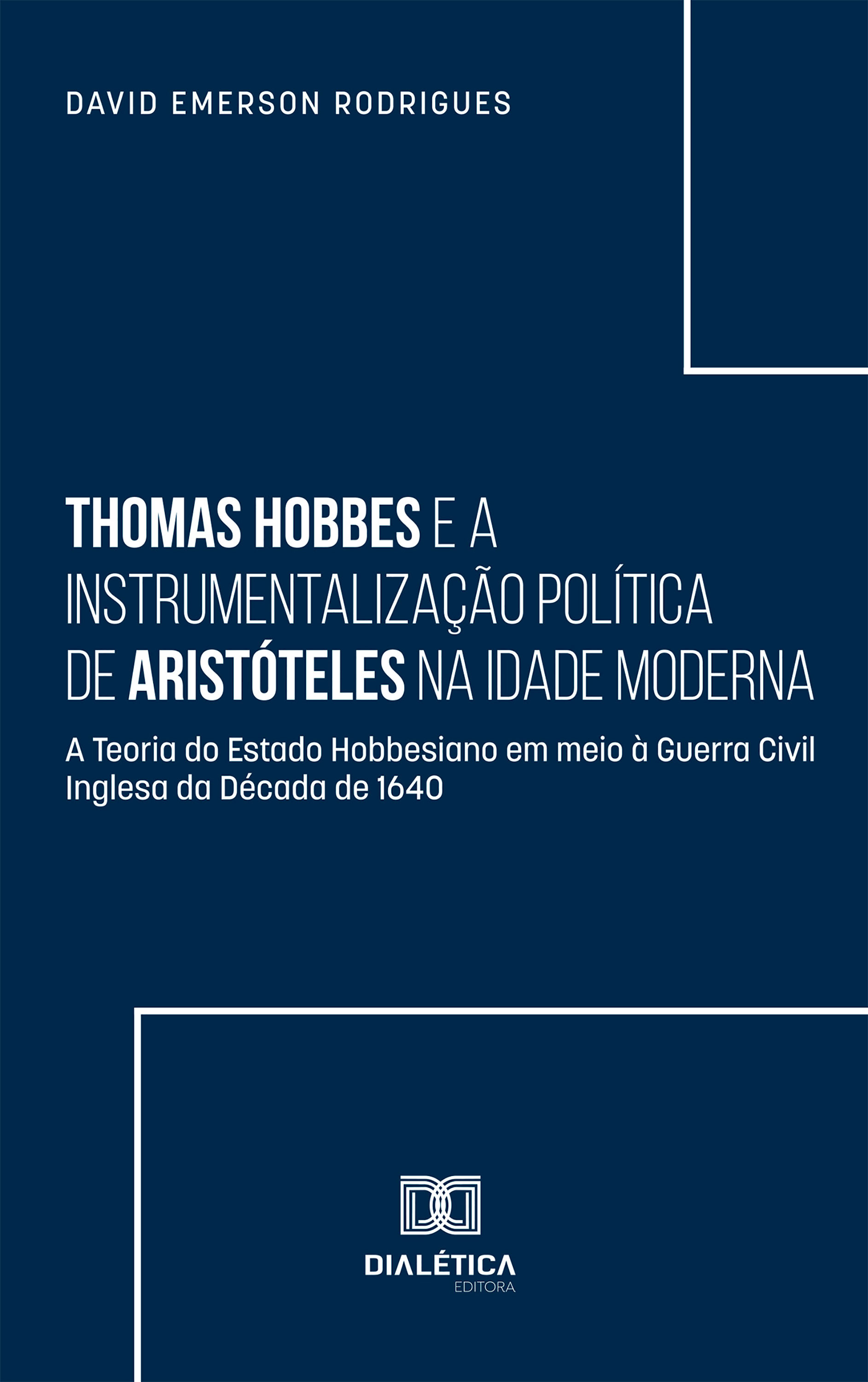 Thomas Hobbes e a Instrumentalização Política de Aristóteles na Idade Moderna