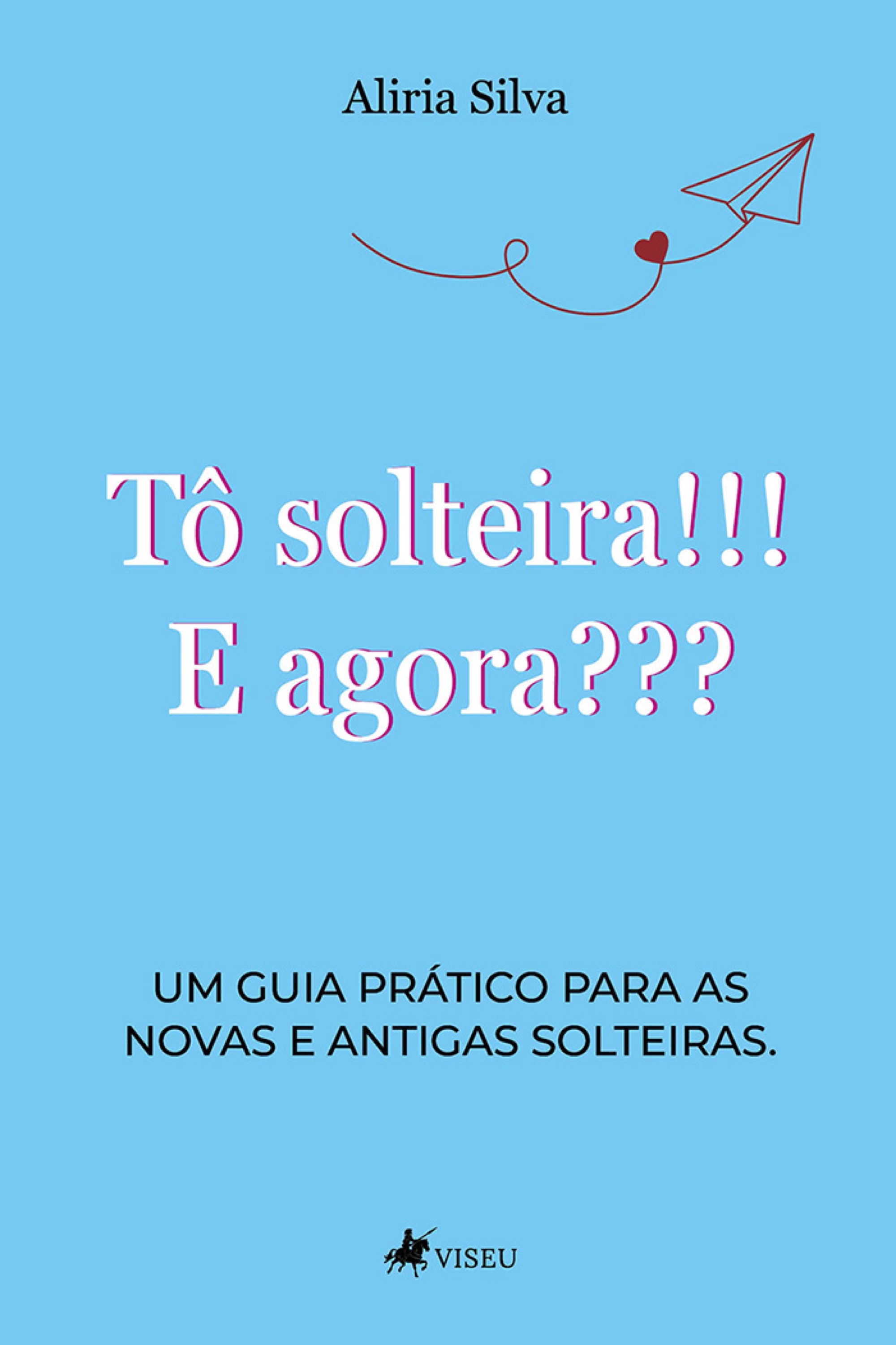 Tô solteira!!! E agora???