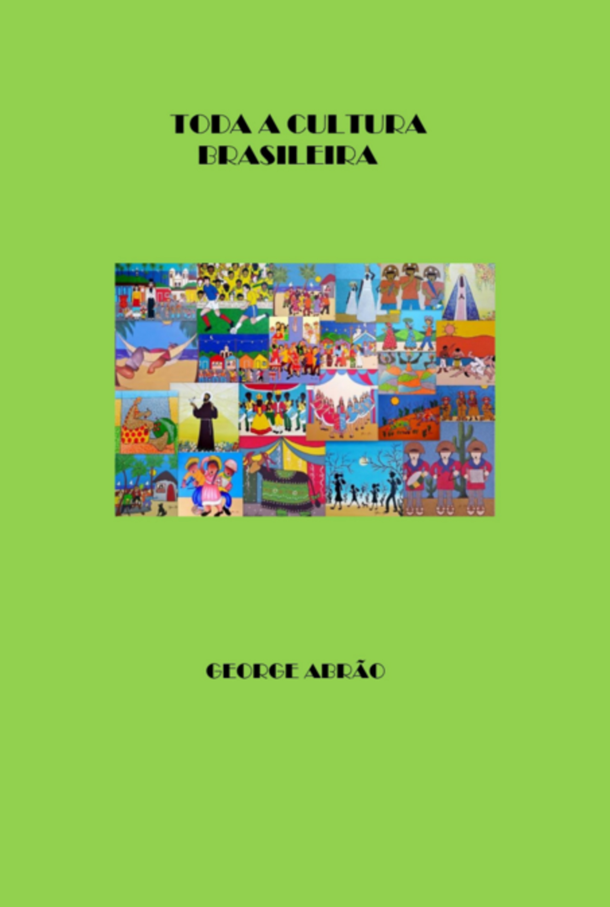 Toda A Cultura Brasileira