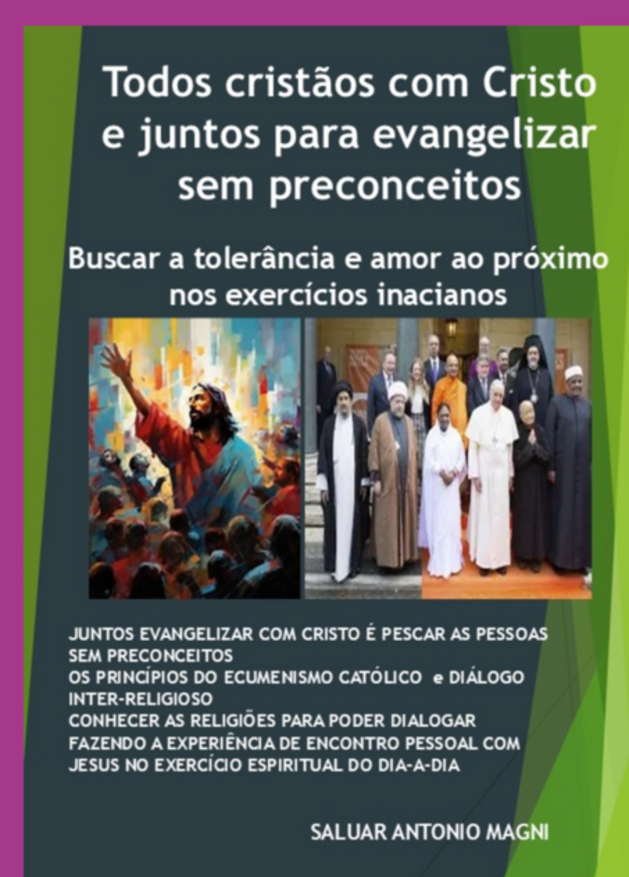 Todos Cristãos Com Cristo E Juntos Para Evangelizar Sem Preconceitos