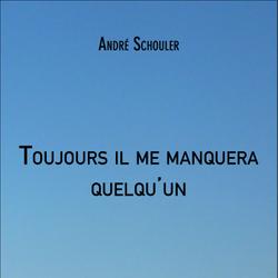 Toujours il me manquera quelqu'un