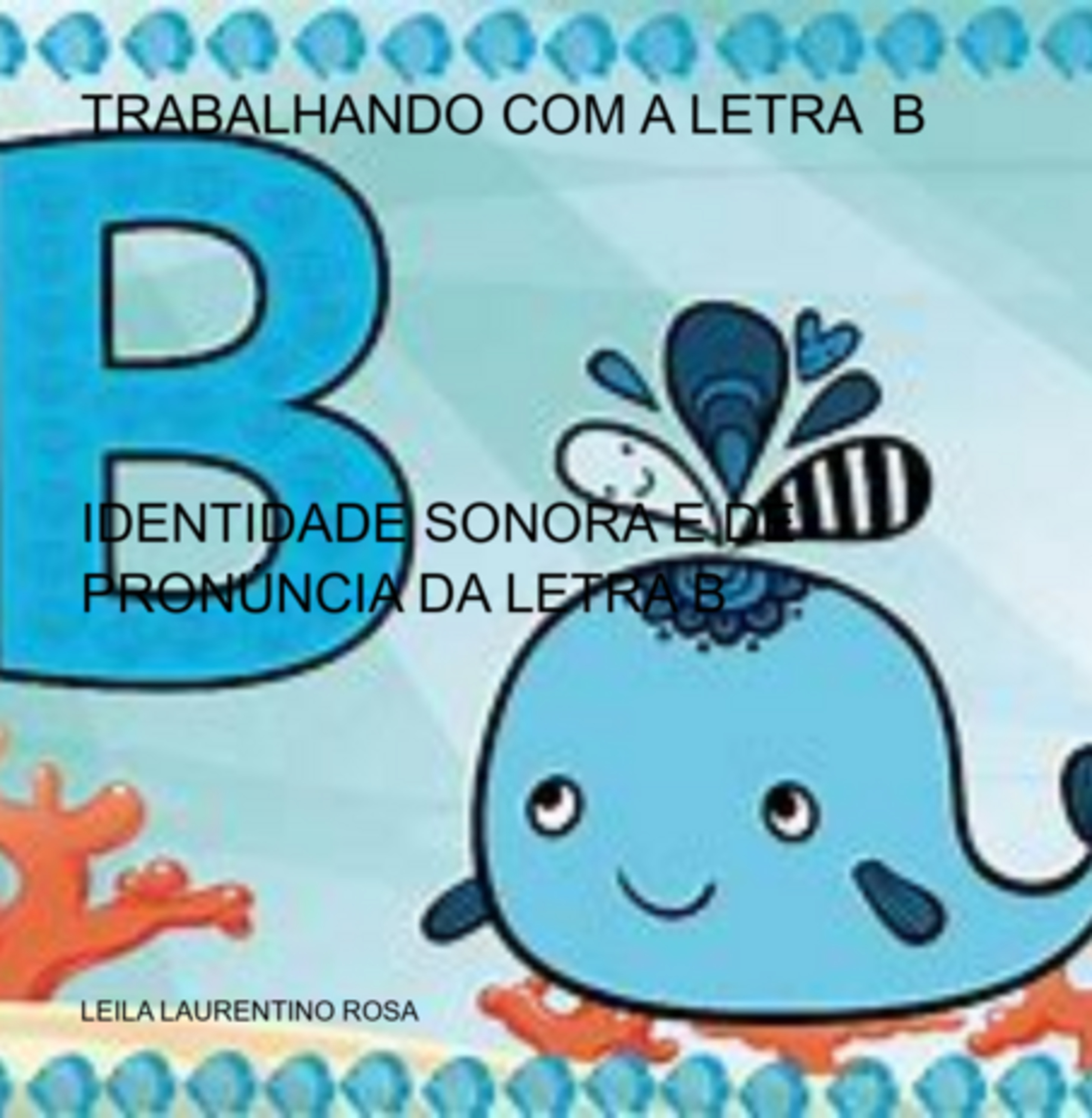 Trabalhando Com A Letra B