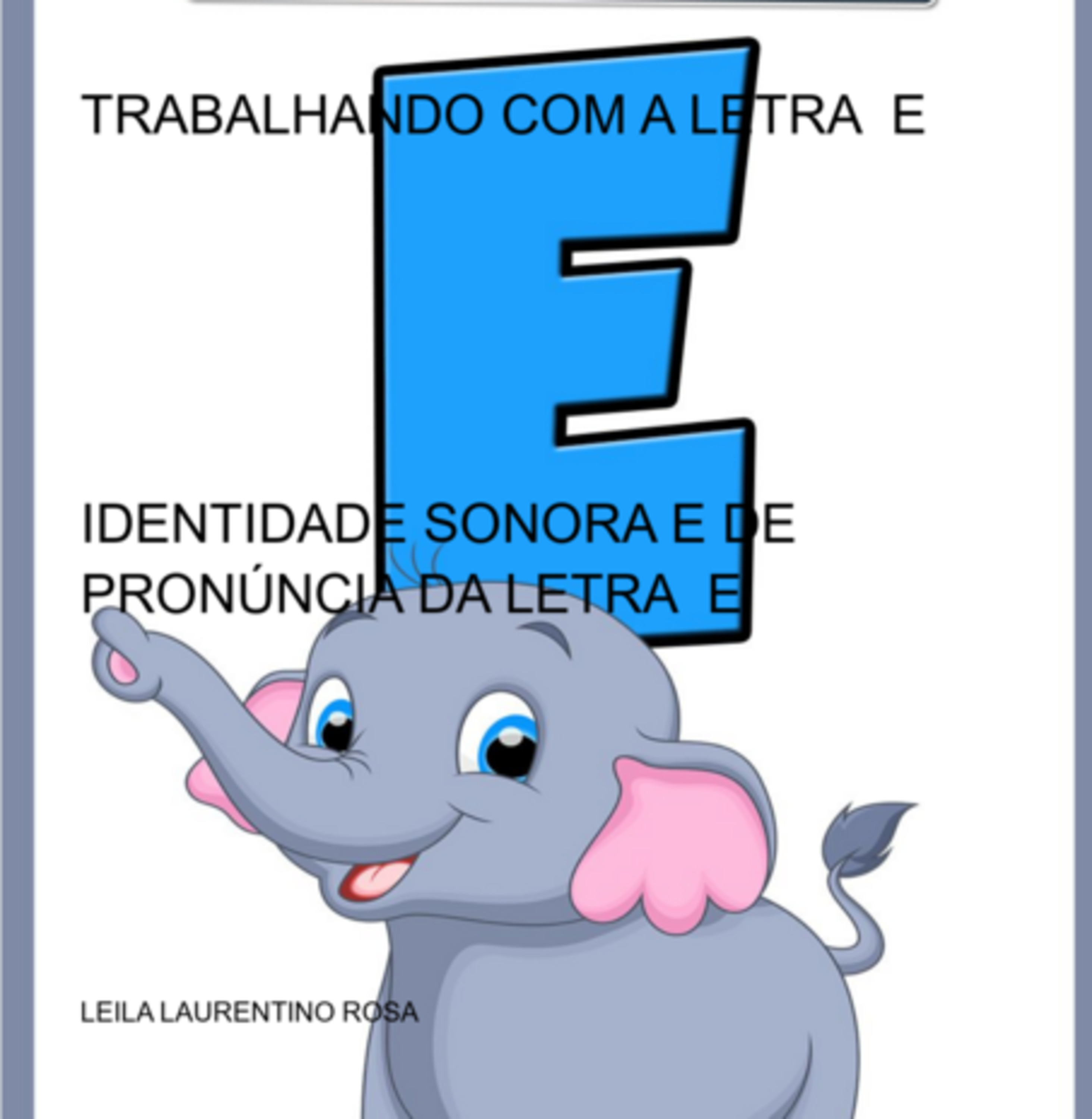 Trabalhando Com A Letra E