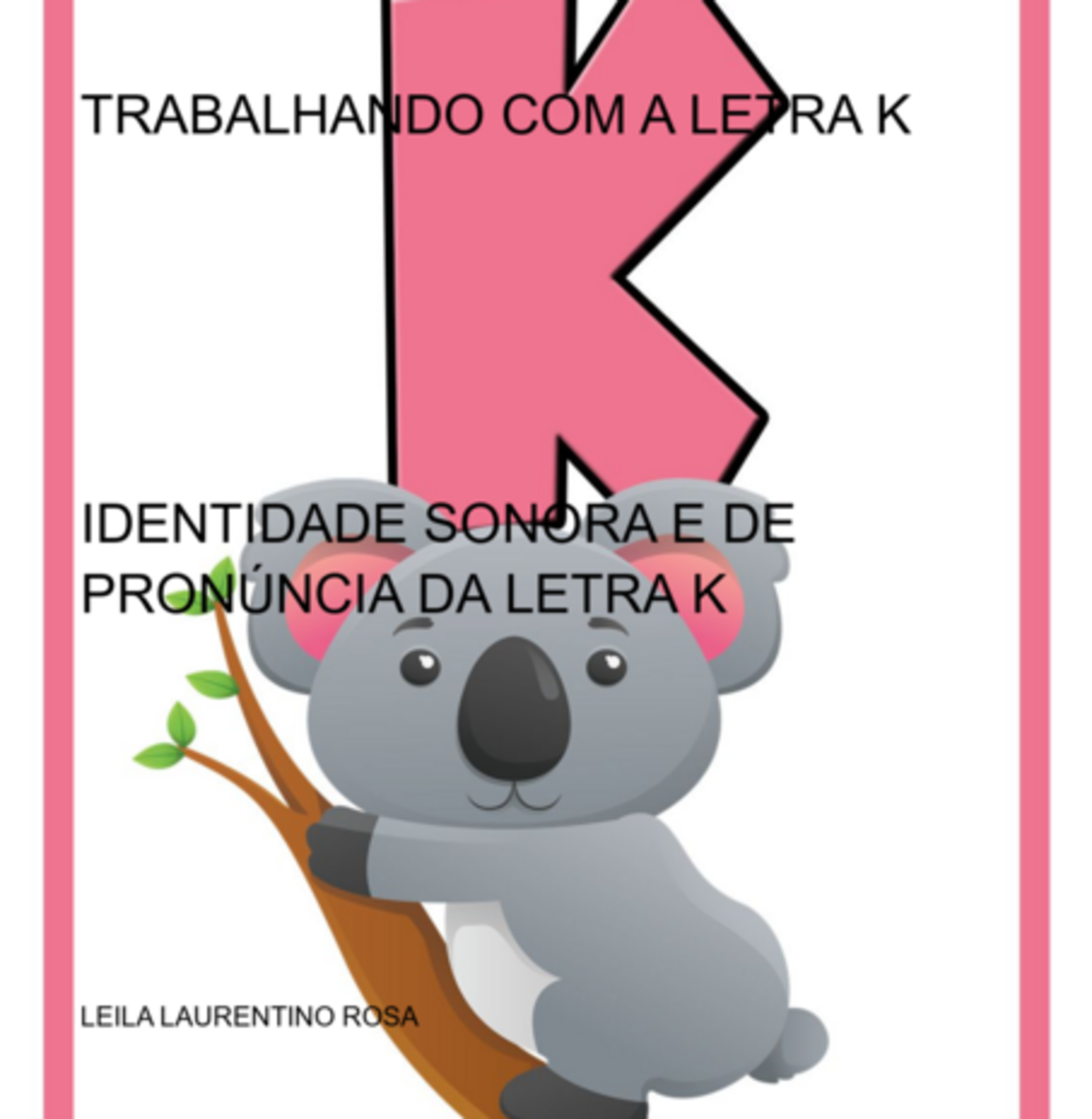 Trabalhando Com A Letra K