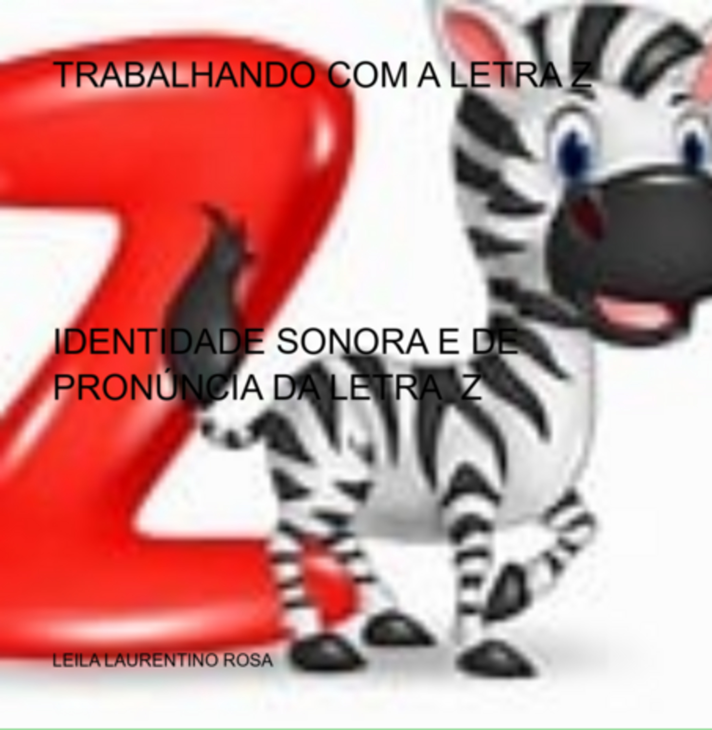 Trabalhando Com A Letra Z