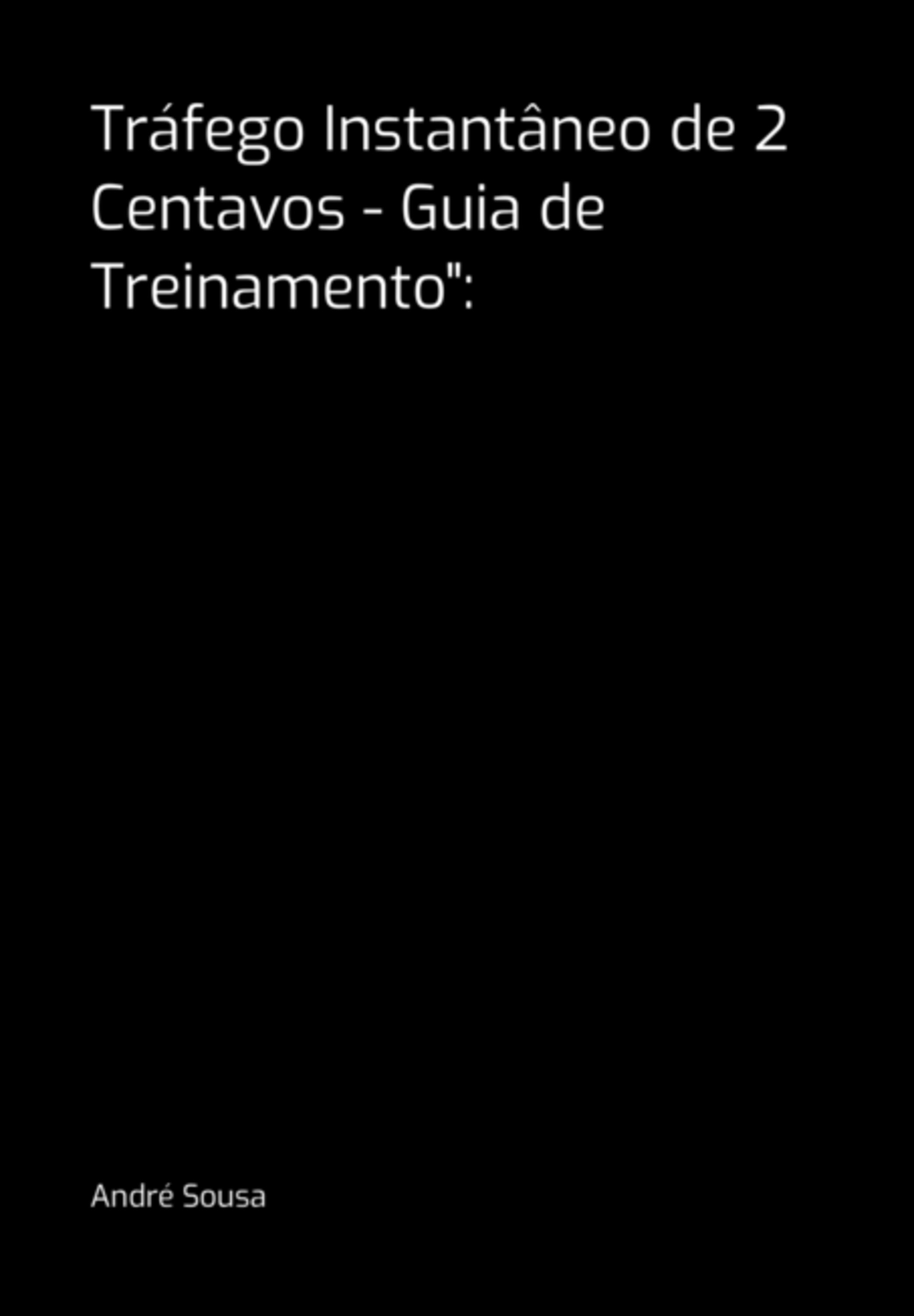 Tráfego Instantâneo De 2 Centavos - Guia De Treinamento