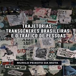 Trajetórias: Transgêneres Brasileiras e o Tráfico de Pessoas