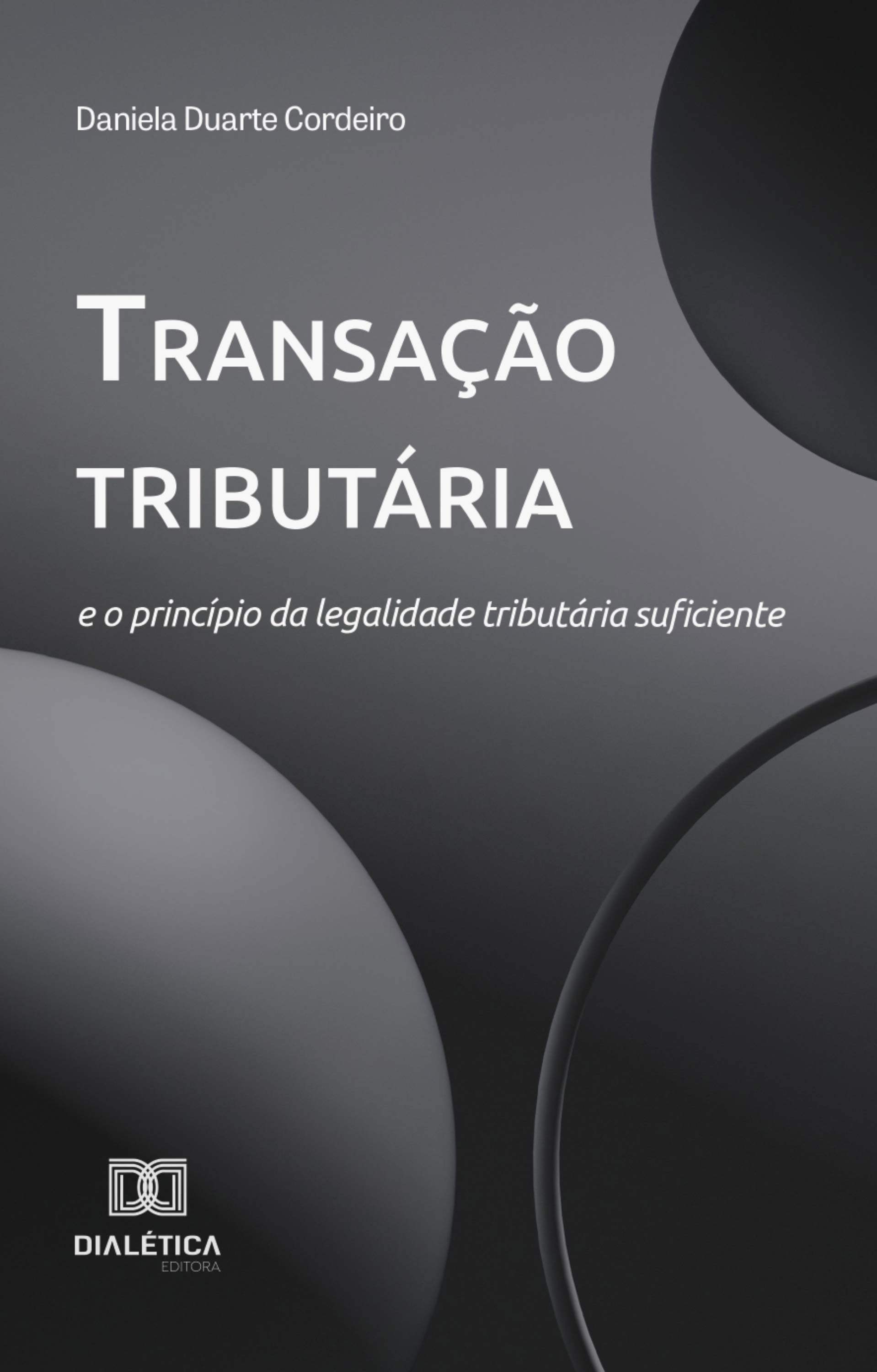 Transação tributária e o princípio da legalidade tributária suficiente