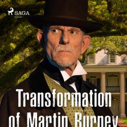 Transformation of Martin Burney