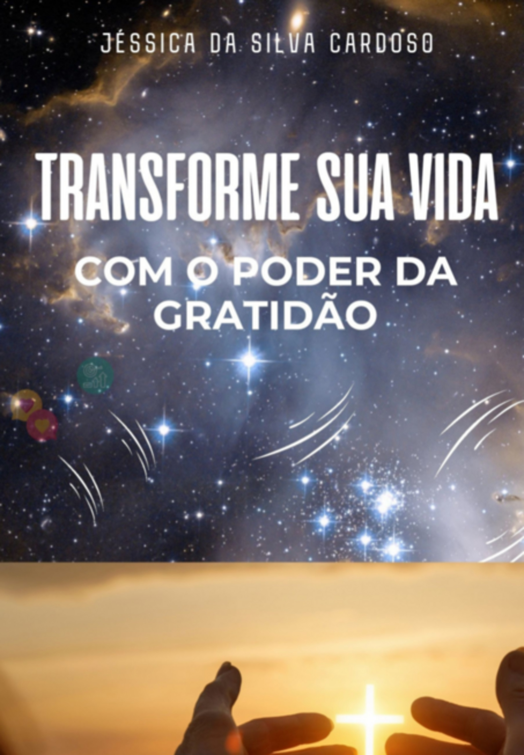 Transforme Sua Vida Com O Poder Da Gratidão