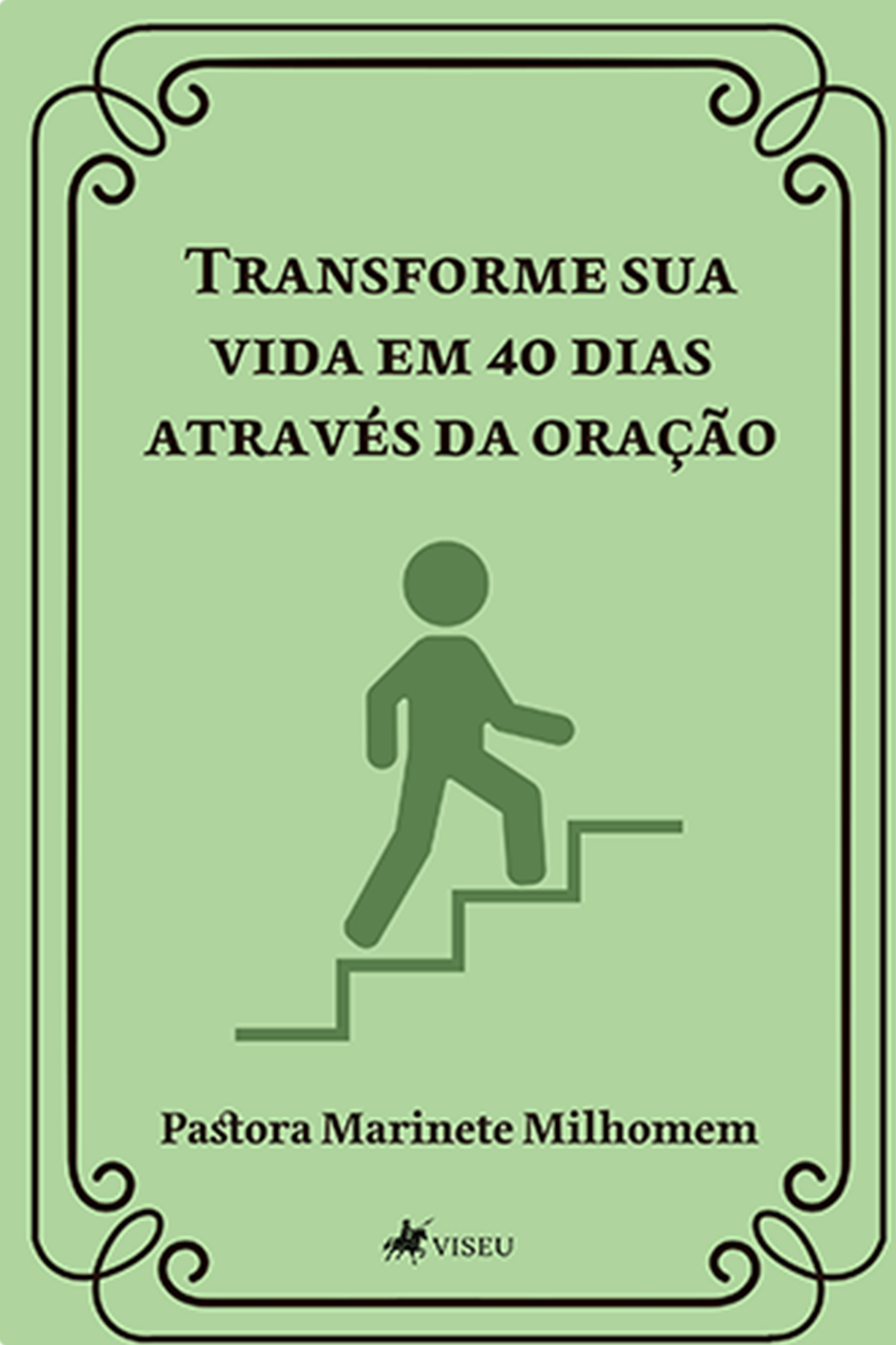 Transforme sua vida em 40 dias através da oração