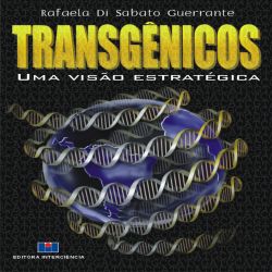 Transgênicos - Uma Visão Estratégica