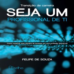 Transição de carreira — Seja um profissional de TI
