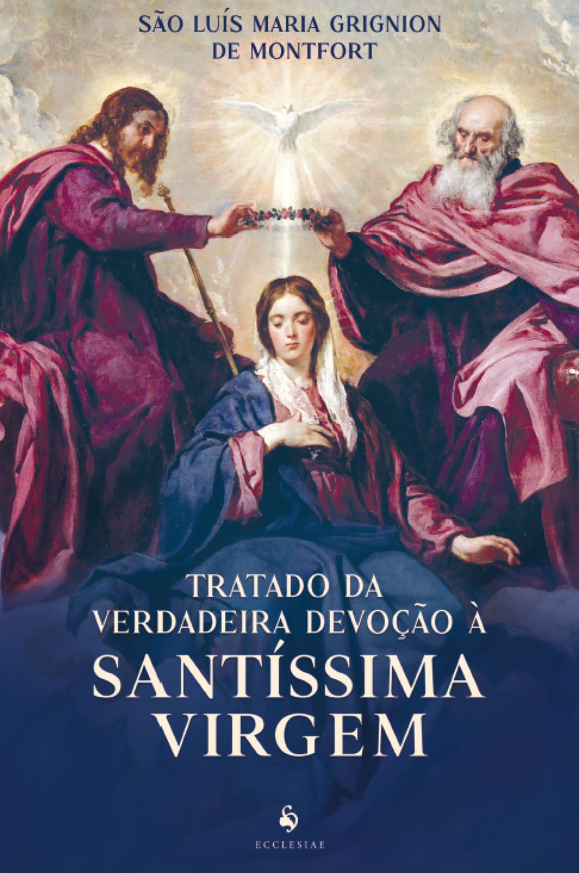 Tratado da verdadeira devoção à Santíssima Virgem
