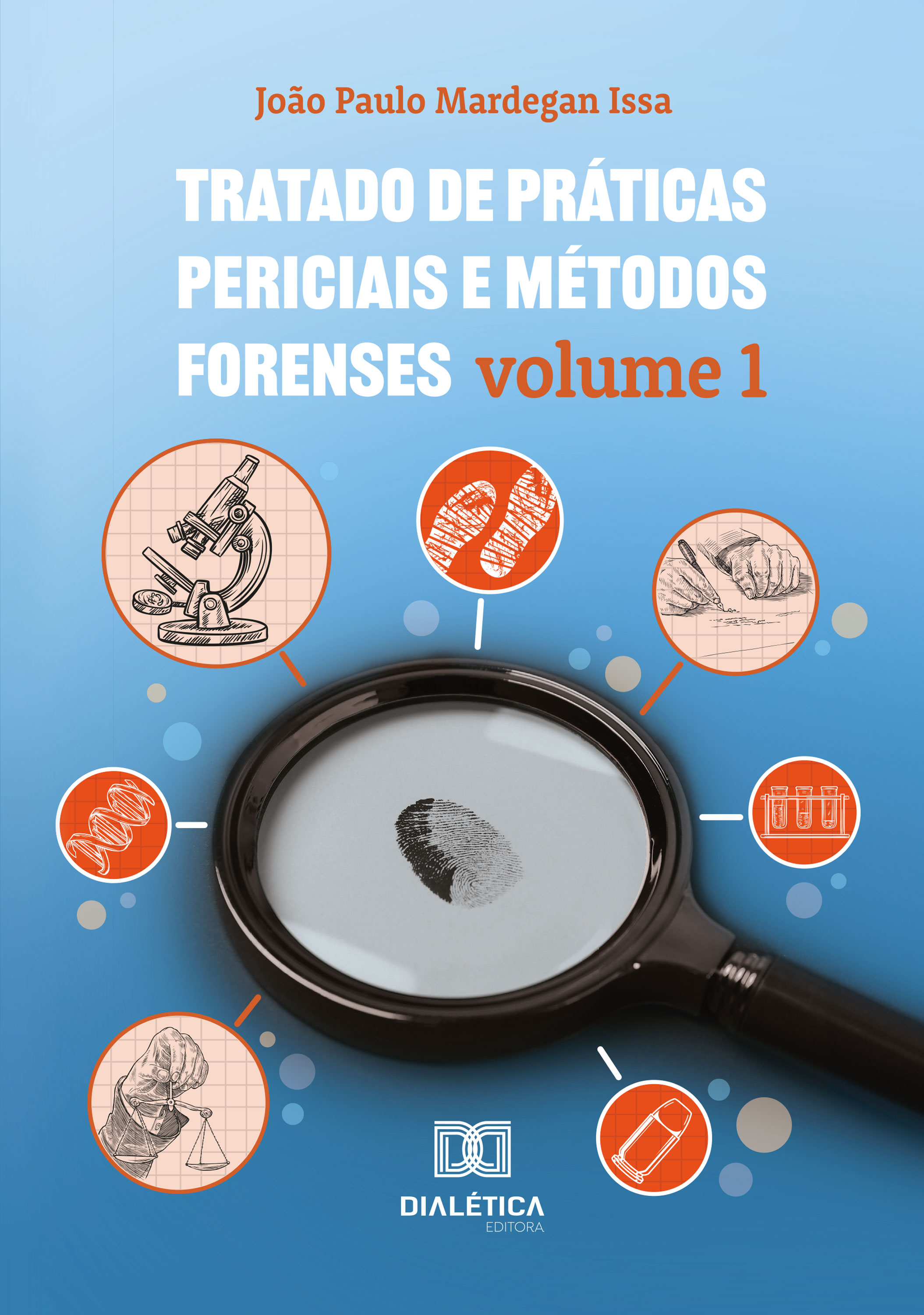 Tratado de Práticas Periciais e Métodos Forenses