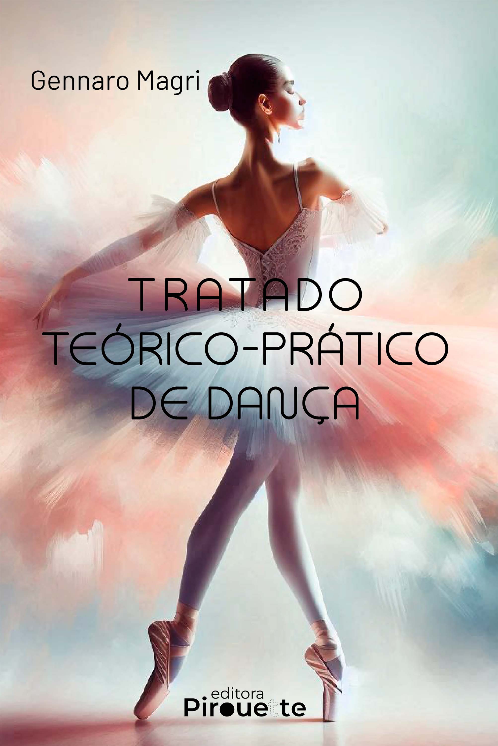 Tratado Teórico-Prático de Dança: Trattato Teorico-Prattico di Ballo