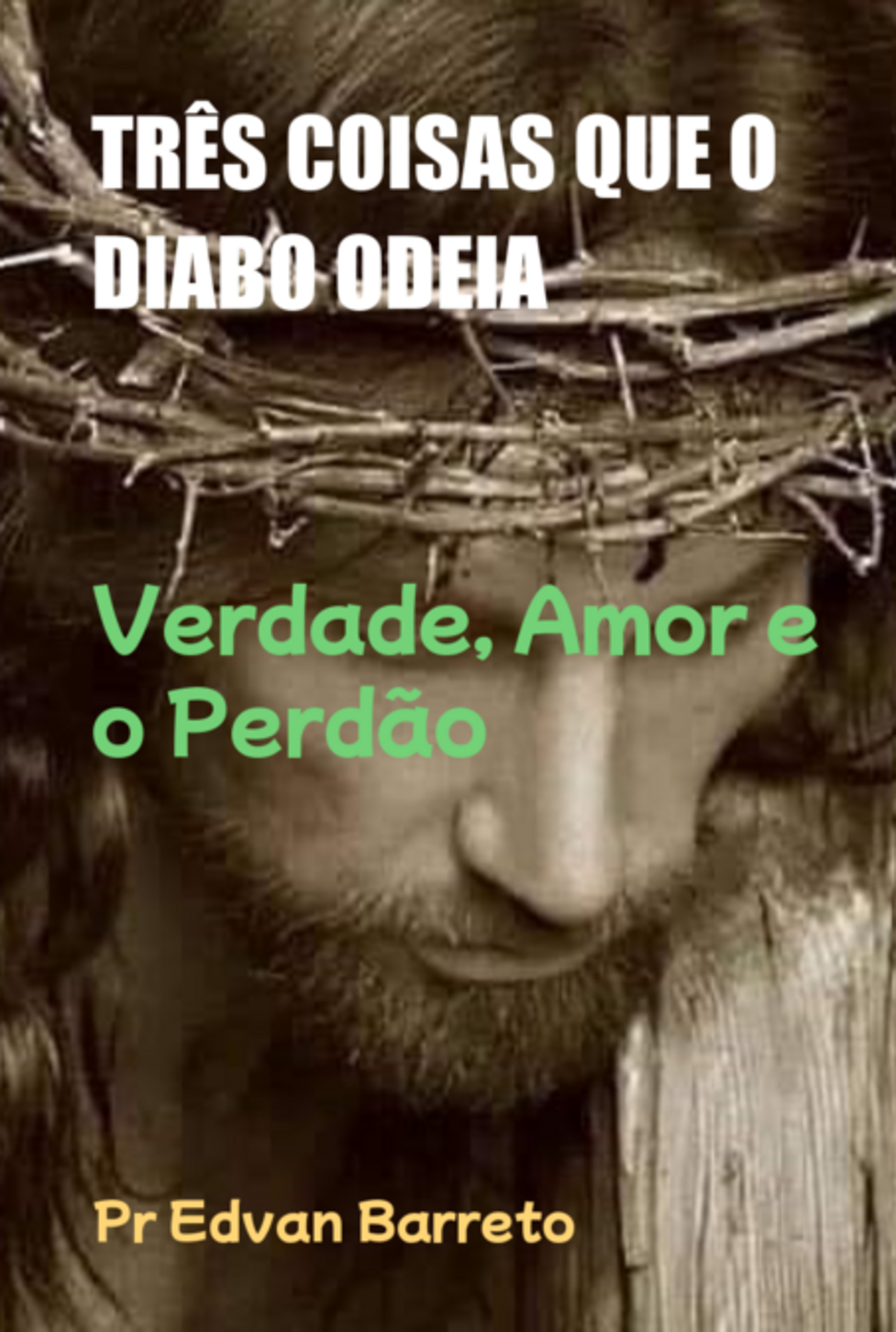 Três Coisas Que O Diabo Odeia