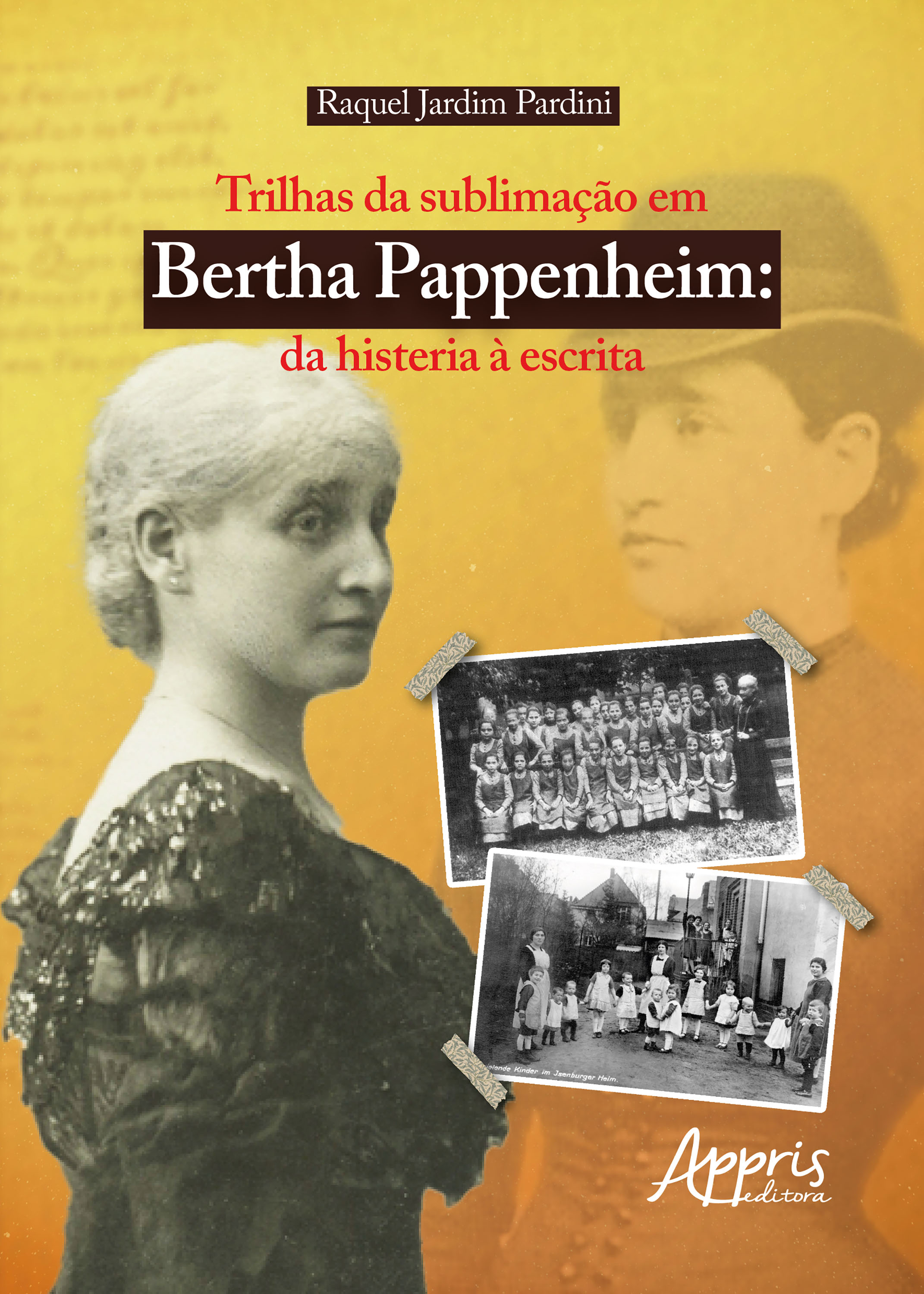 Trilhas da sublimação em Bertha Pappenheim: Da Histeria à Escrita